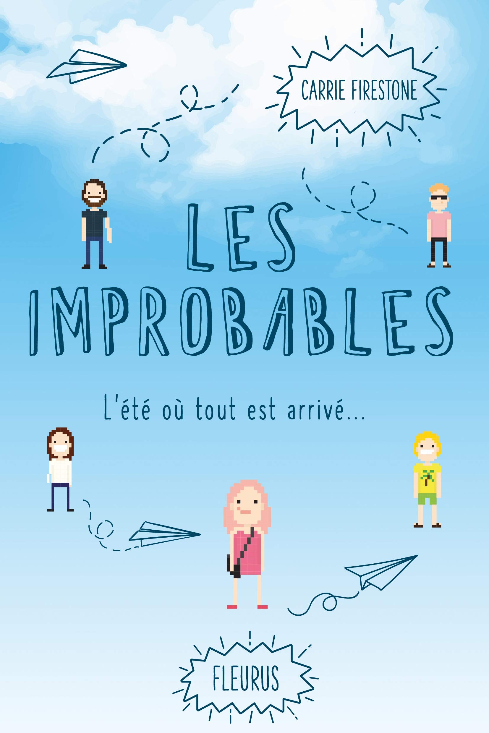 Les improbables: L'été où tout est arrivé 9782215135876