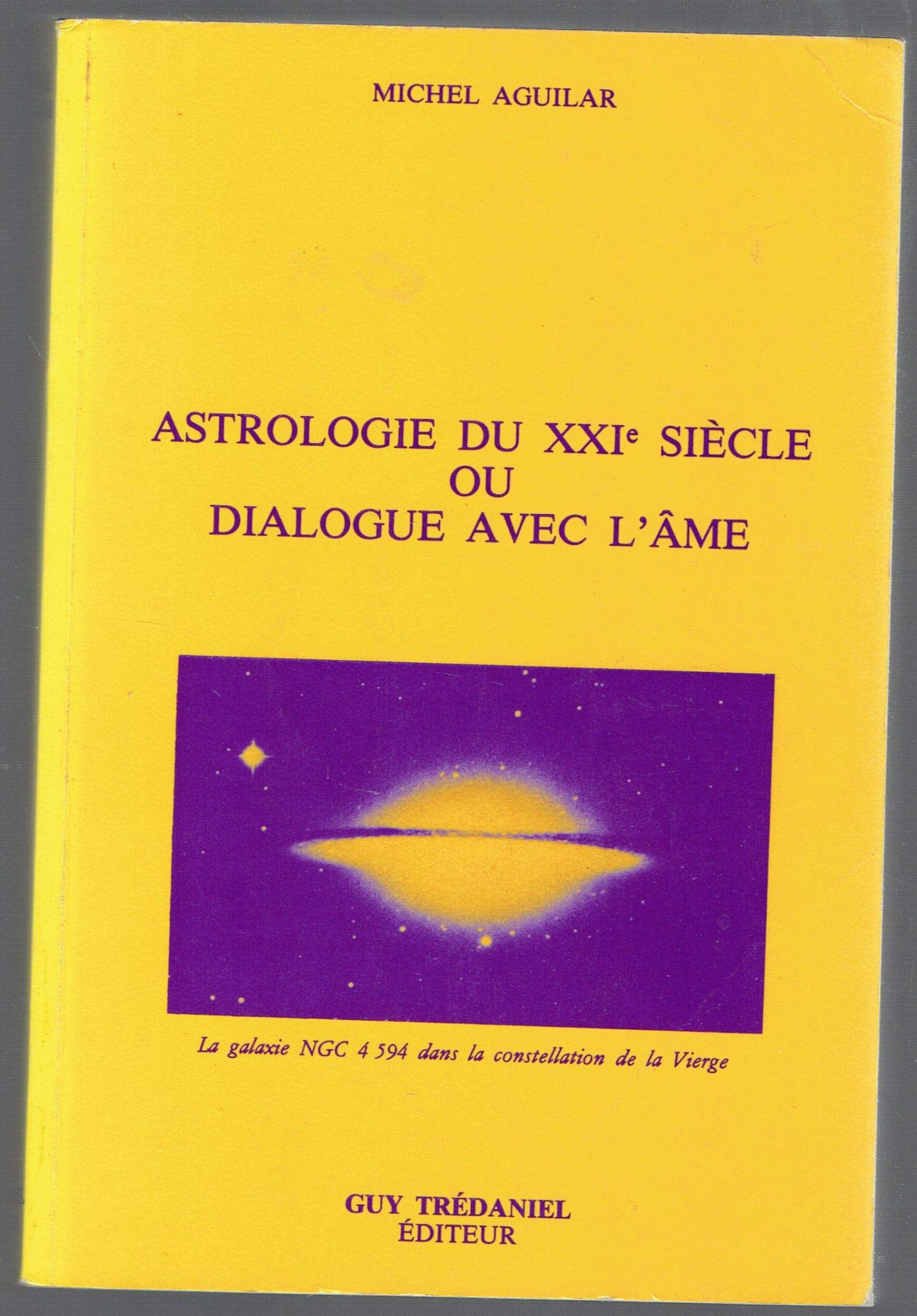 ASTROLOGIE DU XXI SIECLE OU DIALOGUE AVEC L'AME 