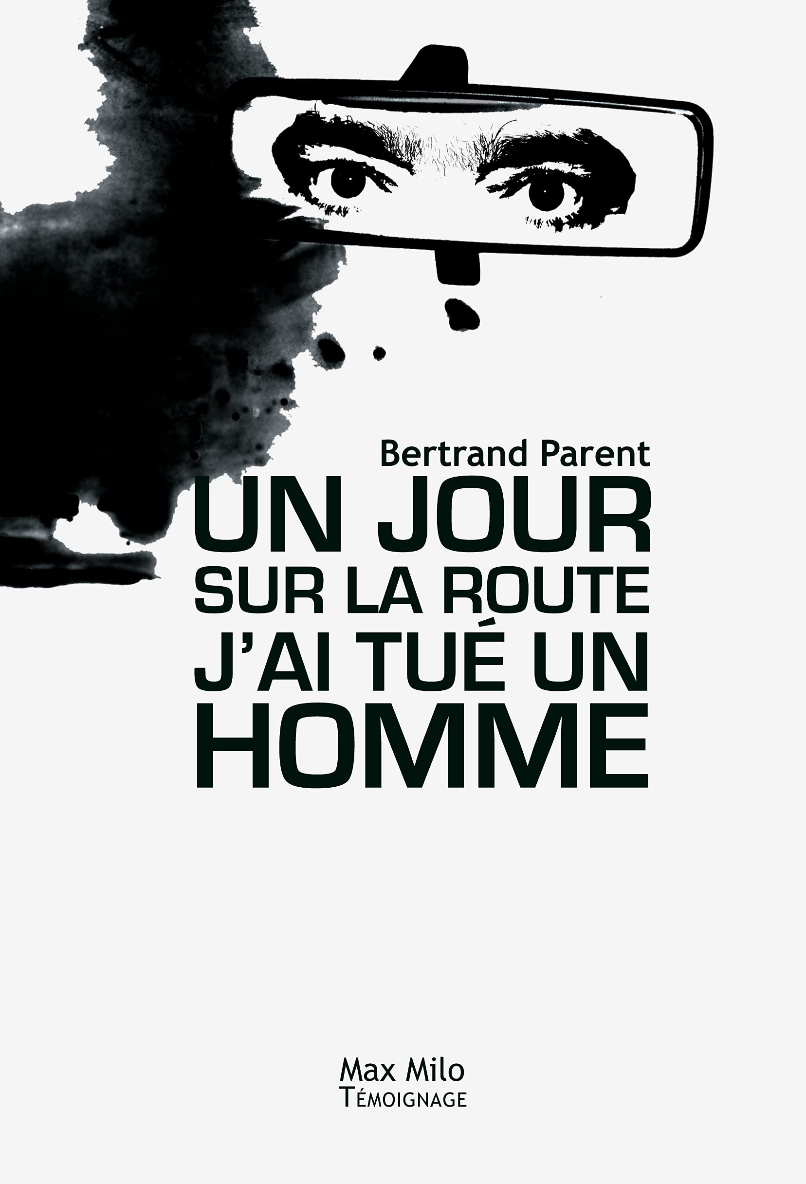 Le jour ou j'ai tué un homme. Dites non a la violence routière 9782315003136