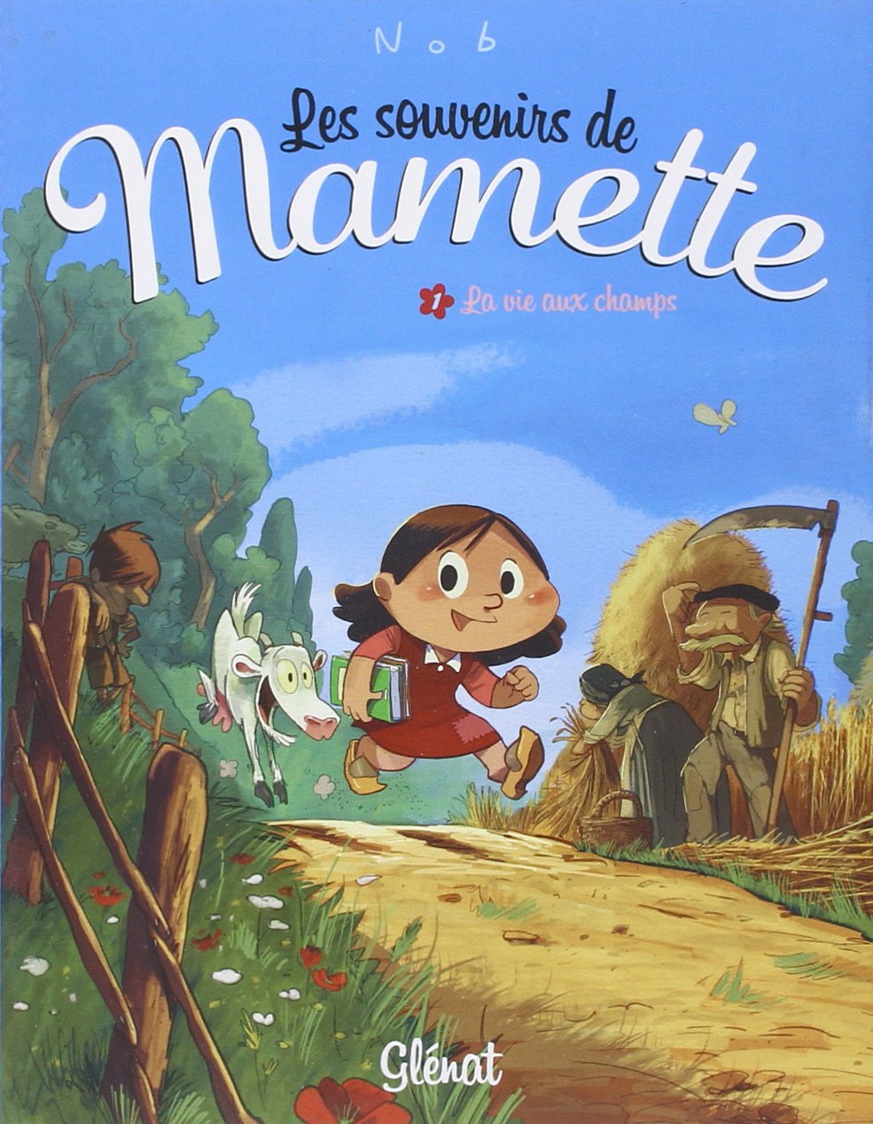 Les souvenirs de Mamette, Tome 1 : La vie aux champs 9782723469487