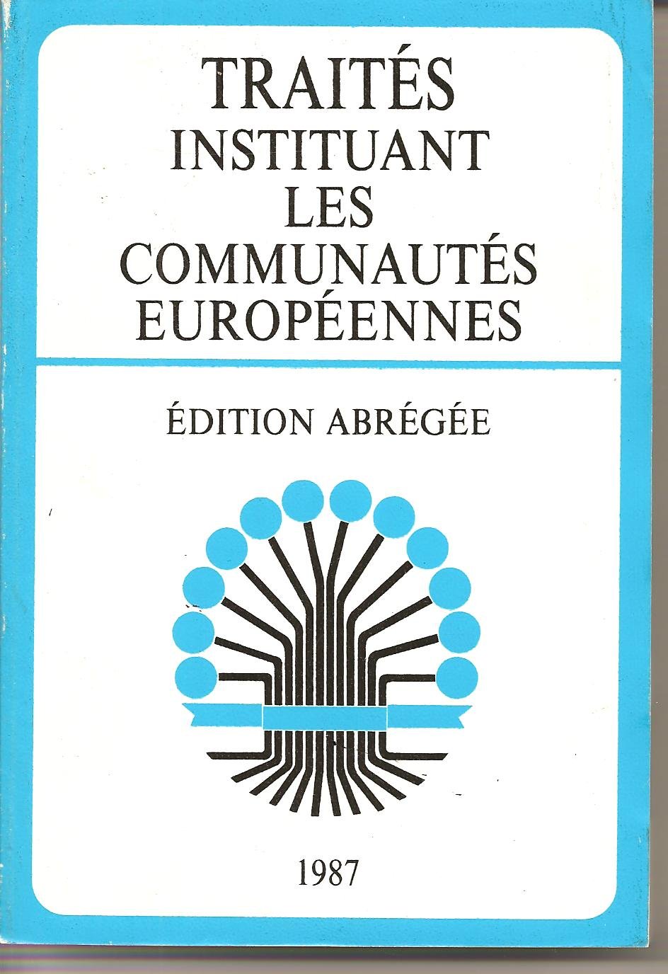 Traite instituant les communautés europeennes -ed abregee 1987 9789282576588