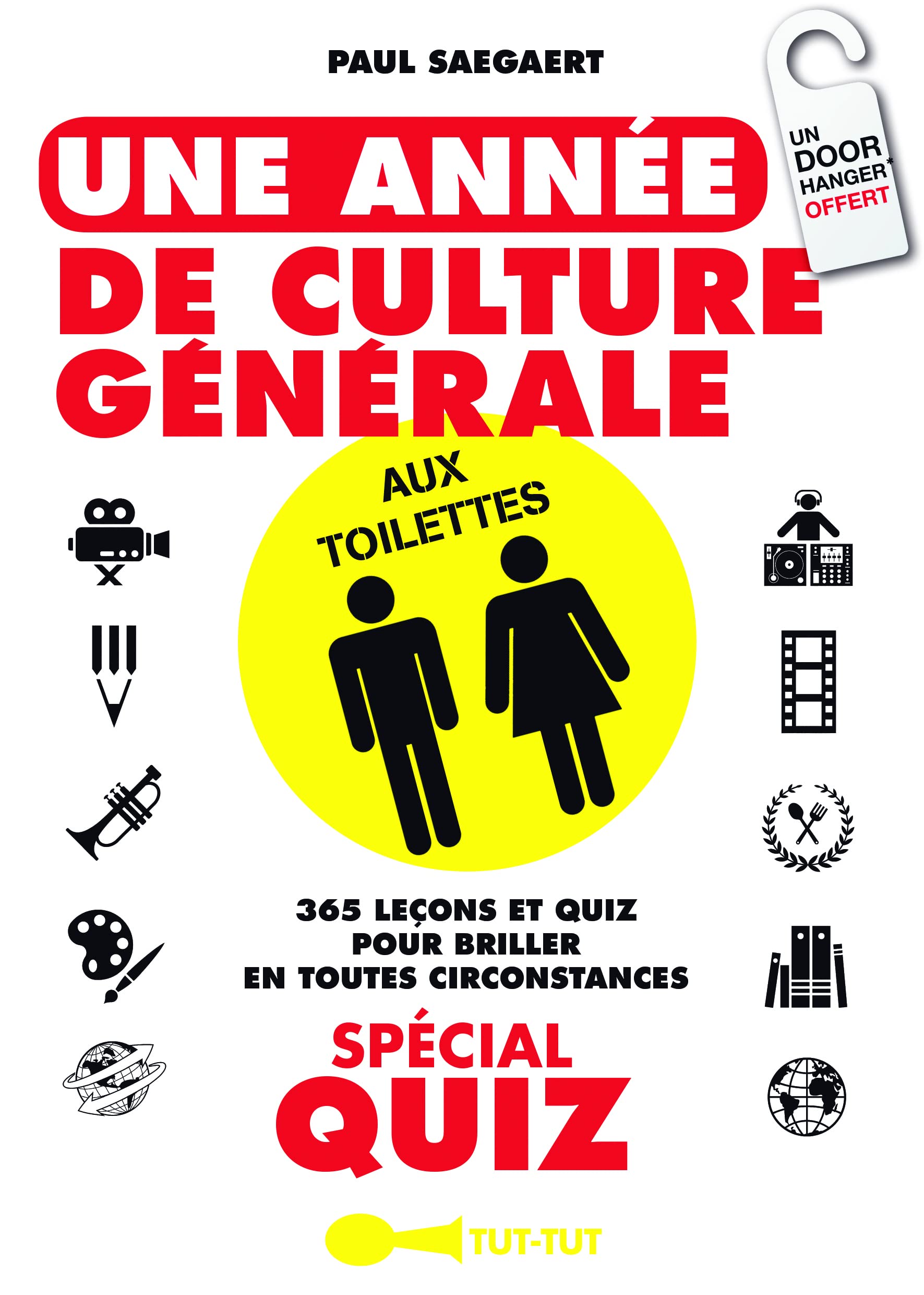 Une année de culture générale aux toilettes: 365 leçons pour briller en toutes circonstances 9782367041360