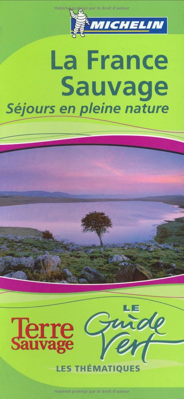 France sauvage: Séjours en pleine nature 9782067118430