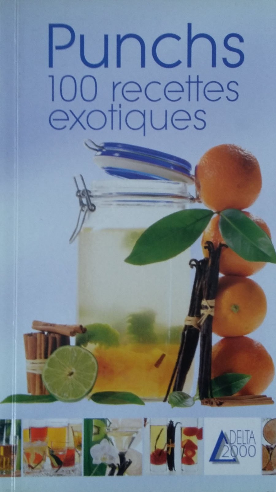 Punchs: 100 recettes exotiques 9782737248054