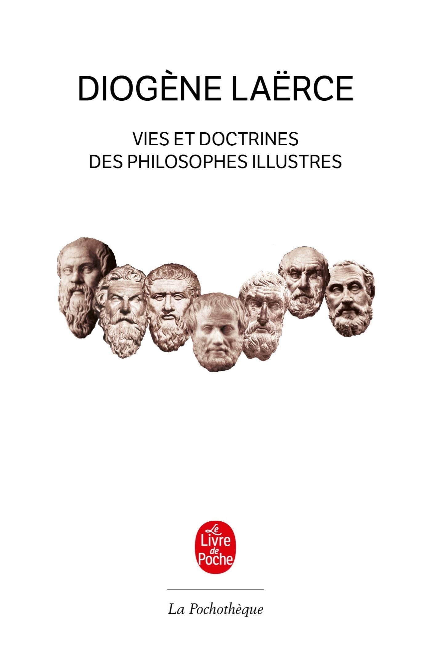 Vies et doctrines des philosophes illustres 9782253132417