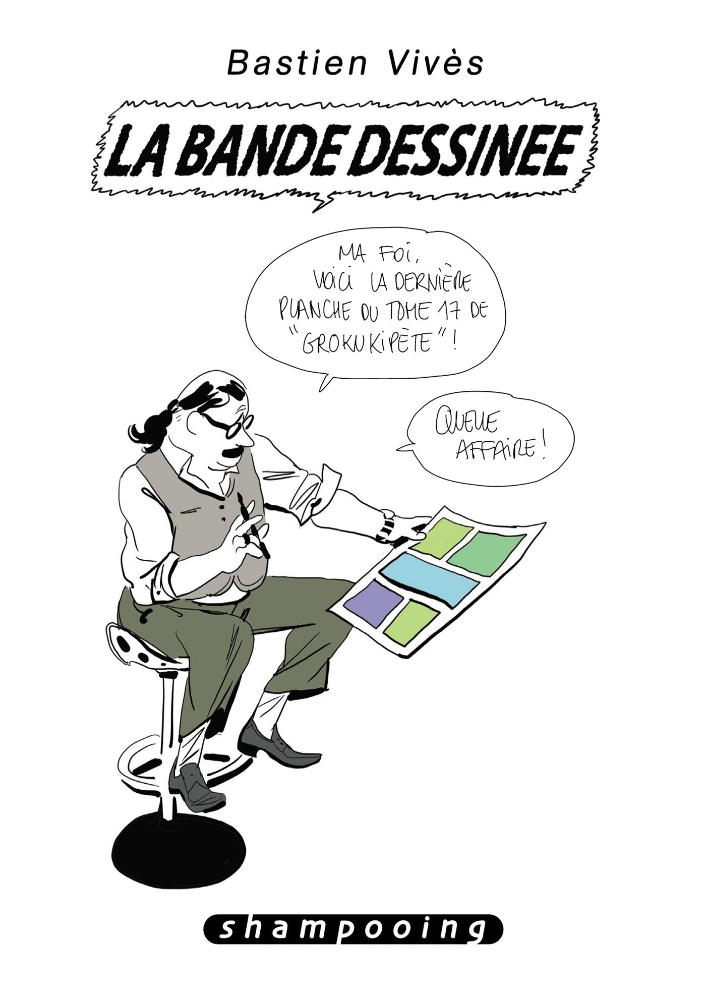 Bastien Vivès T06: La Bande Dessinée 9782756029924