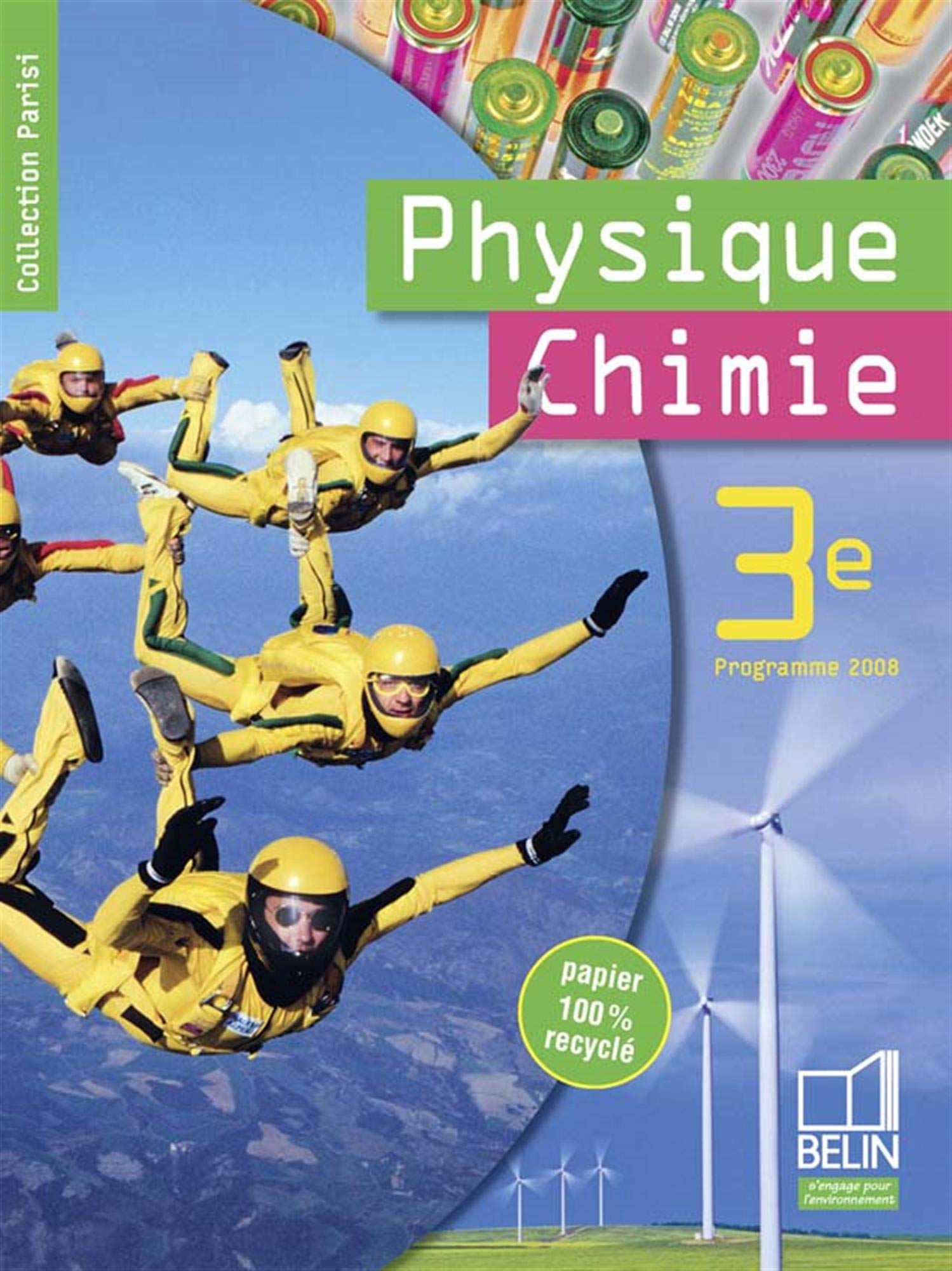 Physique-Chimie - 3e (2008): Manuel élève 9782701147307