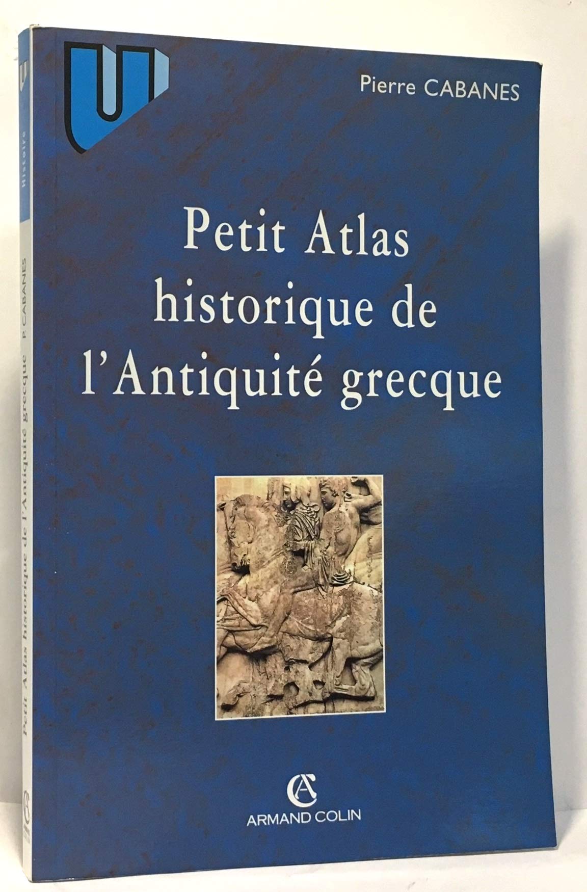 Petit Atlas historique de l'Antiquité grecque 9782200019204