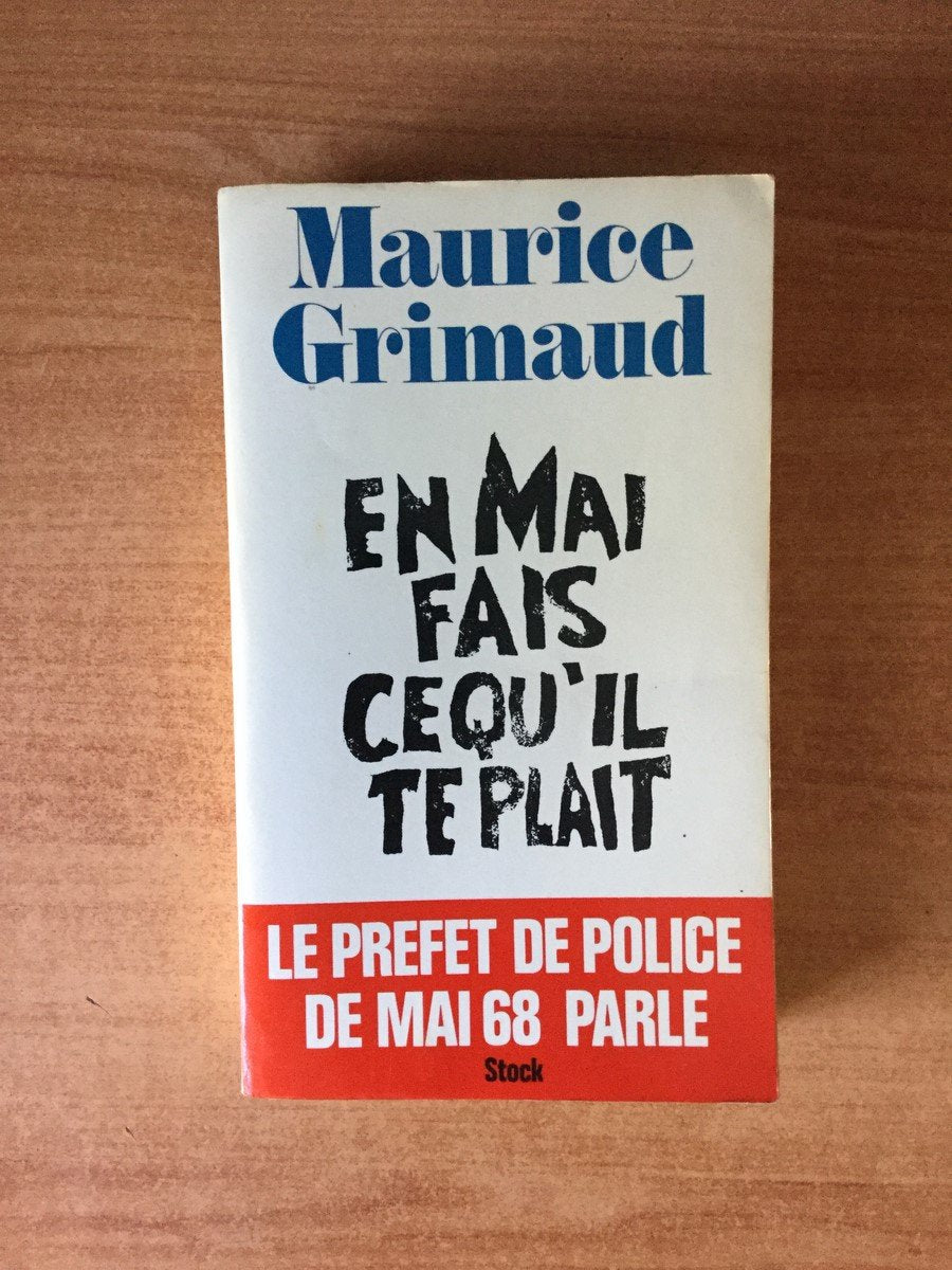 En Mai, fais ce qu'il te plaît. Le Préfet de police de Mai 68 parle 9782234003446