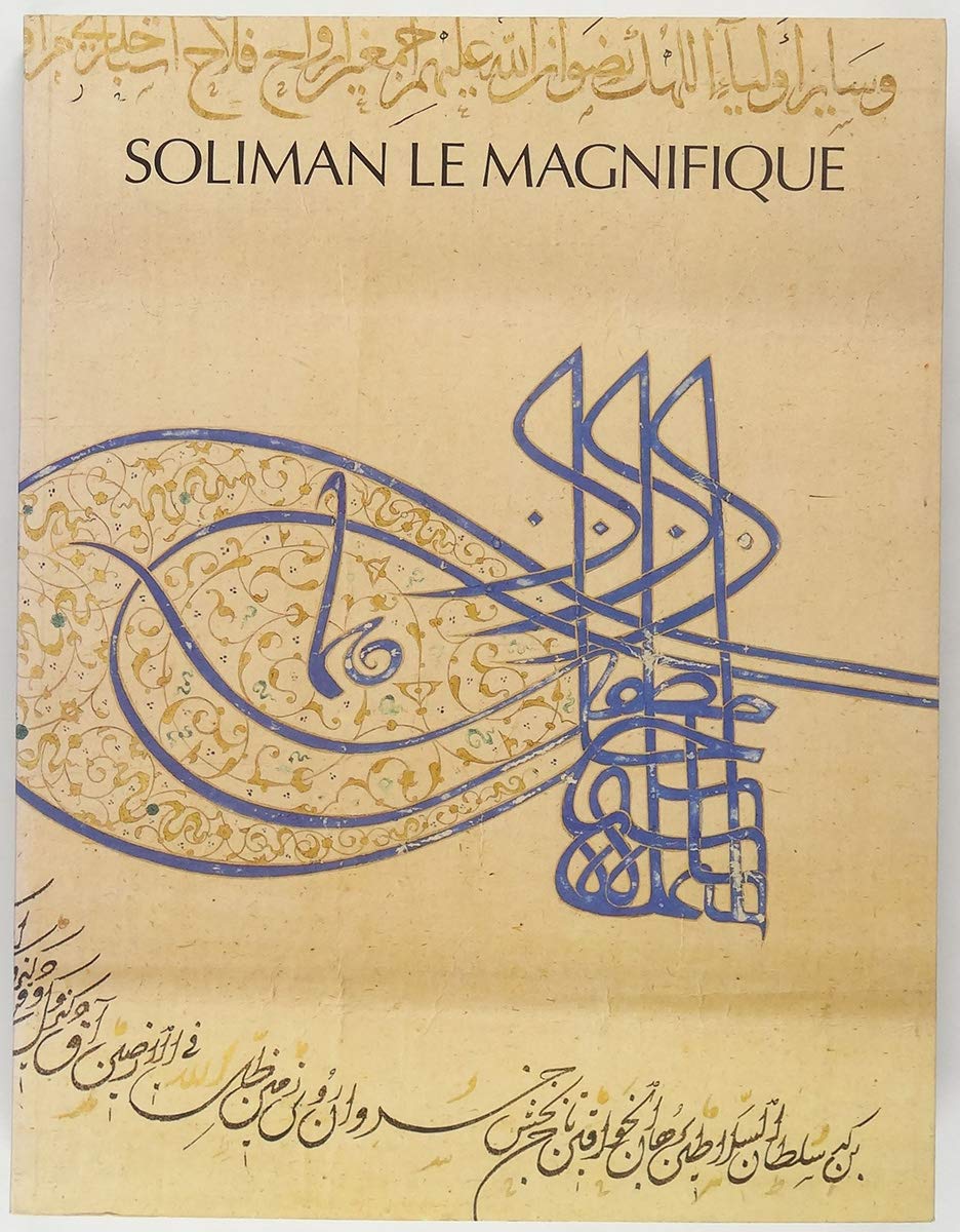 Soliman le Magnifique - Catalogue Exposition Grand Palais 1990 9782865450787