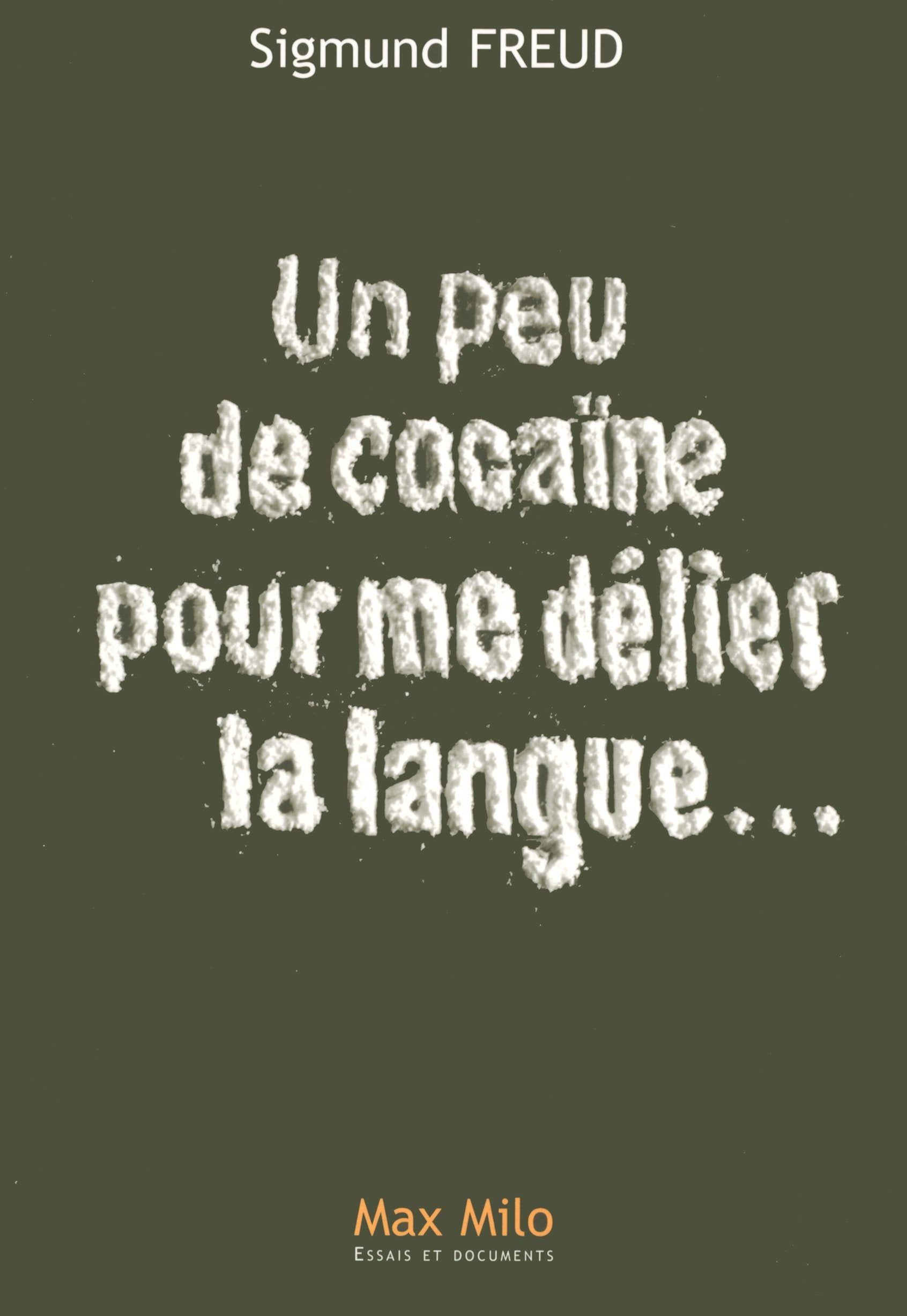 Un peu de cocaïne pour me délier la langue ... 9782914388764