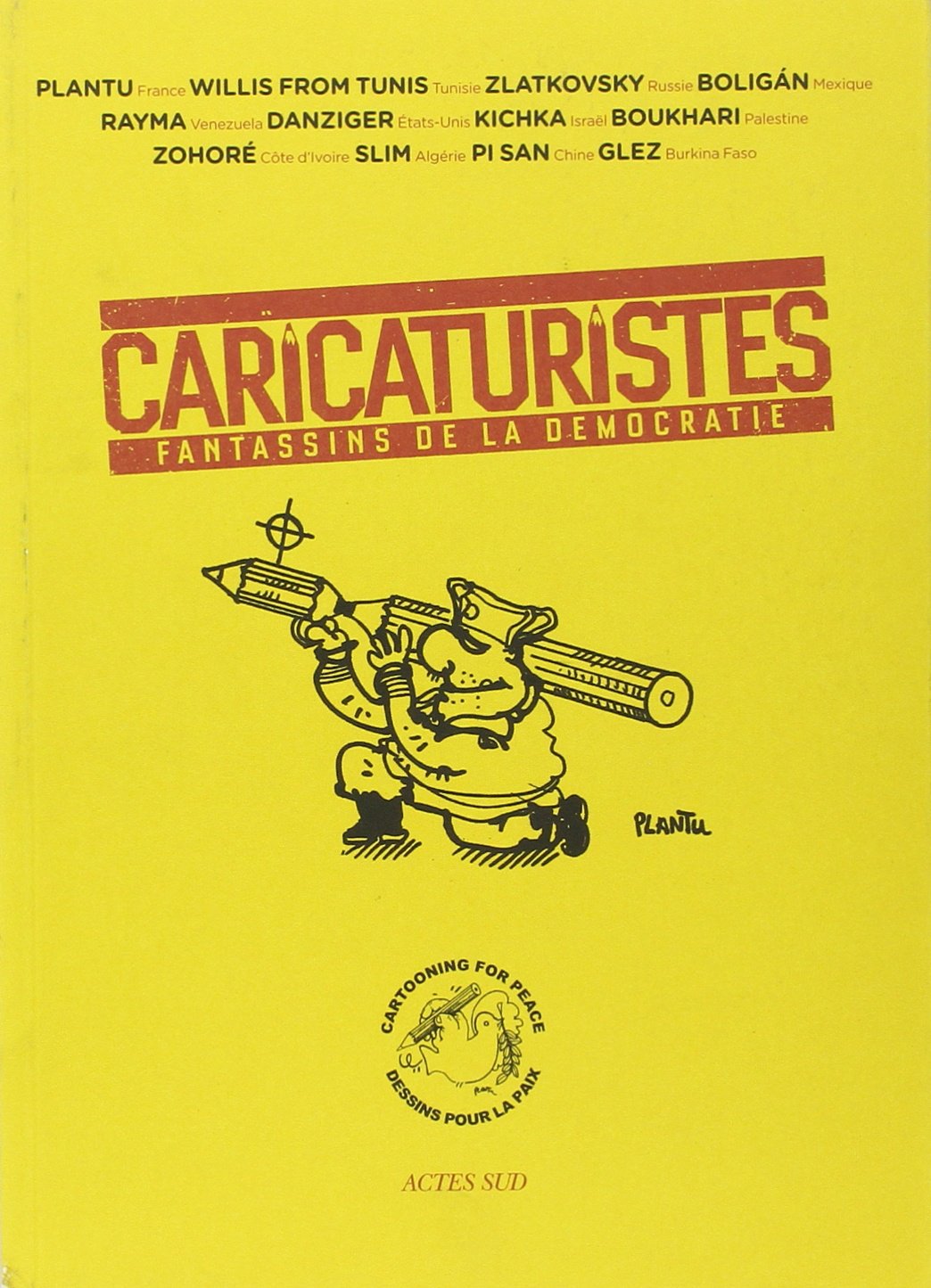 Caricaturistes: Fantassins de la démocratie 9782330036119