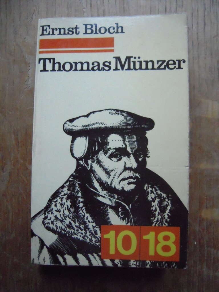 Thomas Münzer : Théologien de la révolution (10-18) 9782253068341