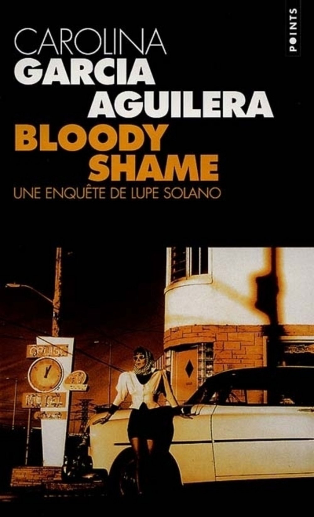 Bloody Shame. Une Enquete De Lupe Solano 9782020330237