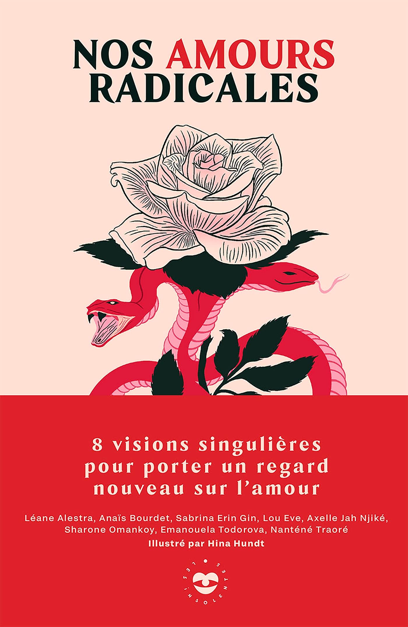 Nos amours radicales: 8 visions singulières pour porter un regard nouveau sur l'amour 9782017101307