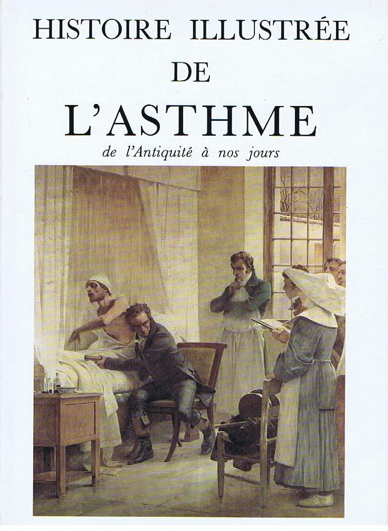 Histoire illustrée de l'asthme: De l'antiquité à nos jours 9782851280541