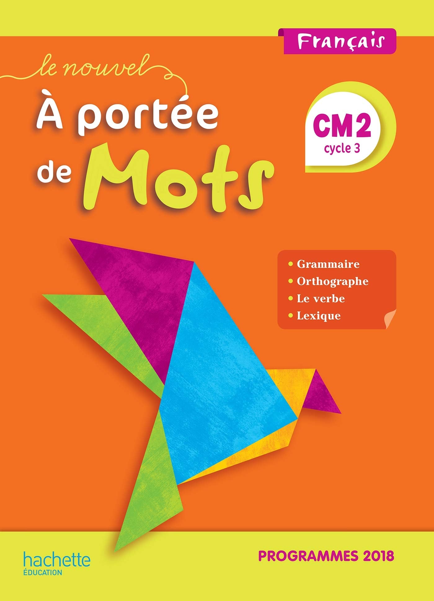 Le Nouvel A portée de mots CM2 - Manuel élève - Edition 2019 9782016272152