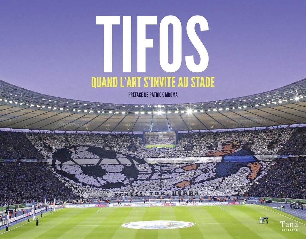 Tifos, quand l'art s'invite au stade: quand l'art s'invite au stade 9791030102352