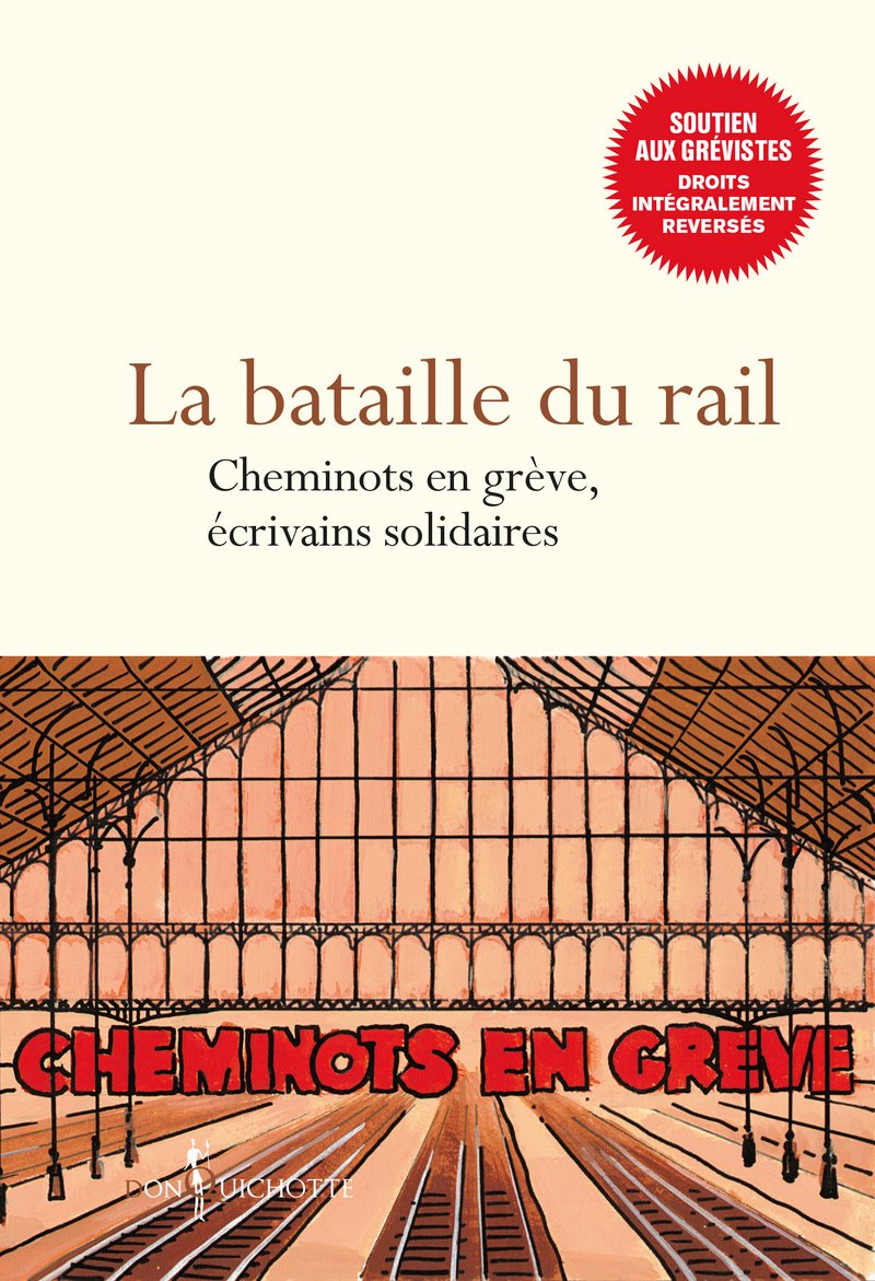 La Bataille du rail: Cheminots en grève, écrivains solidaires 9782359497304