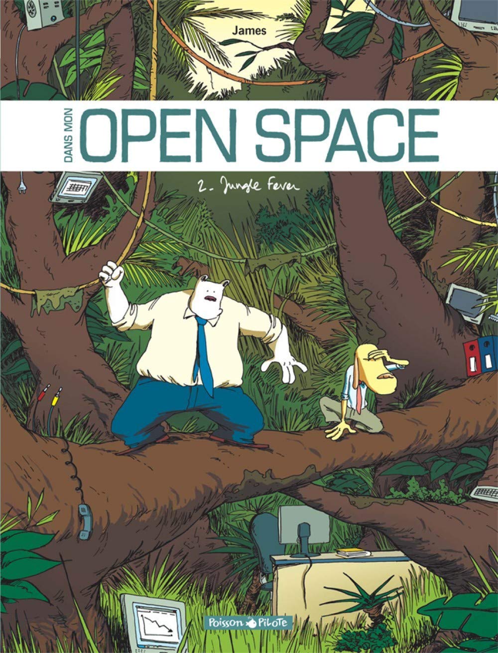Dans mon Open Space - Tome 2 - Jungle fever 9782205062083
