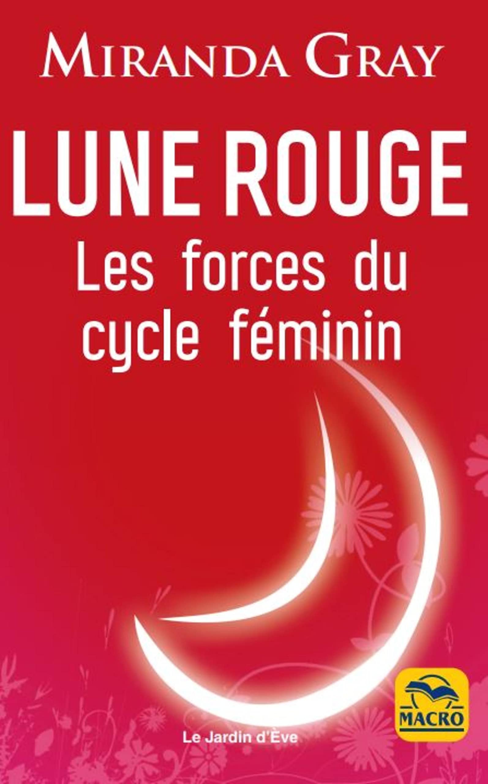 Lune rouge: Les forces du cycle féminin 9788828595632