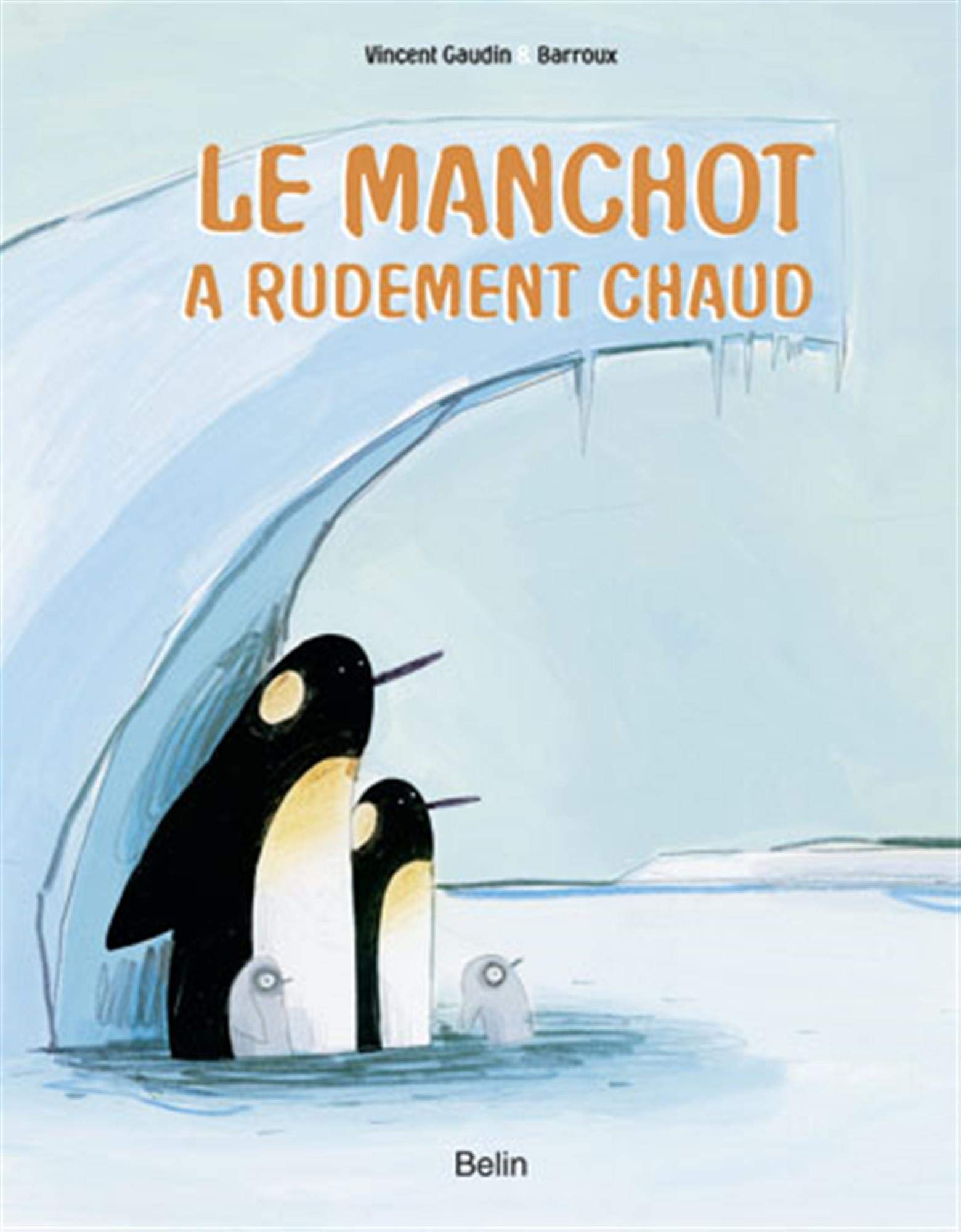Le manchot a rudement chaud 9782701151878