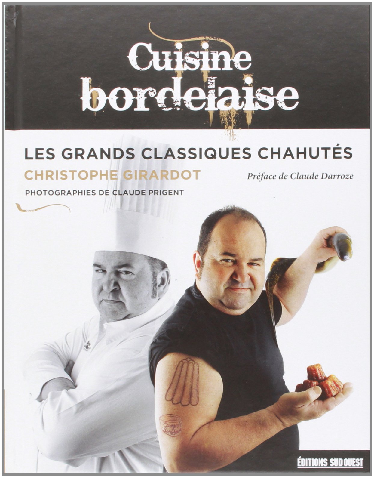 Cuisine Bordelaise, Classiques Chahutes 9782817703213