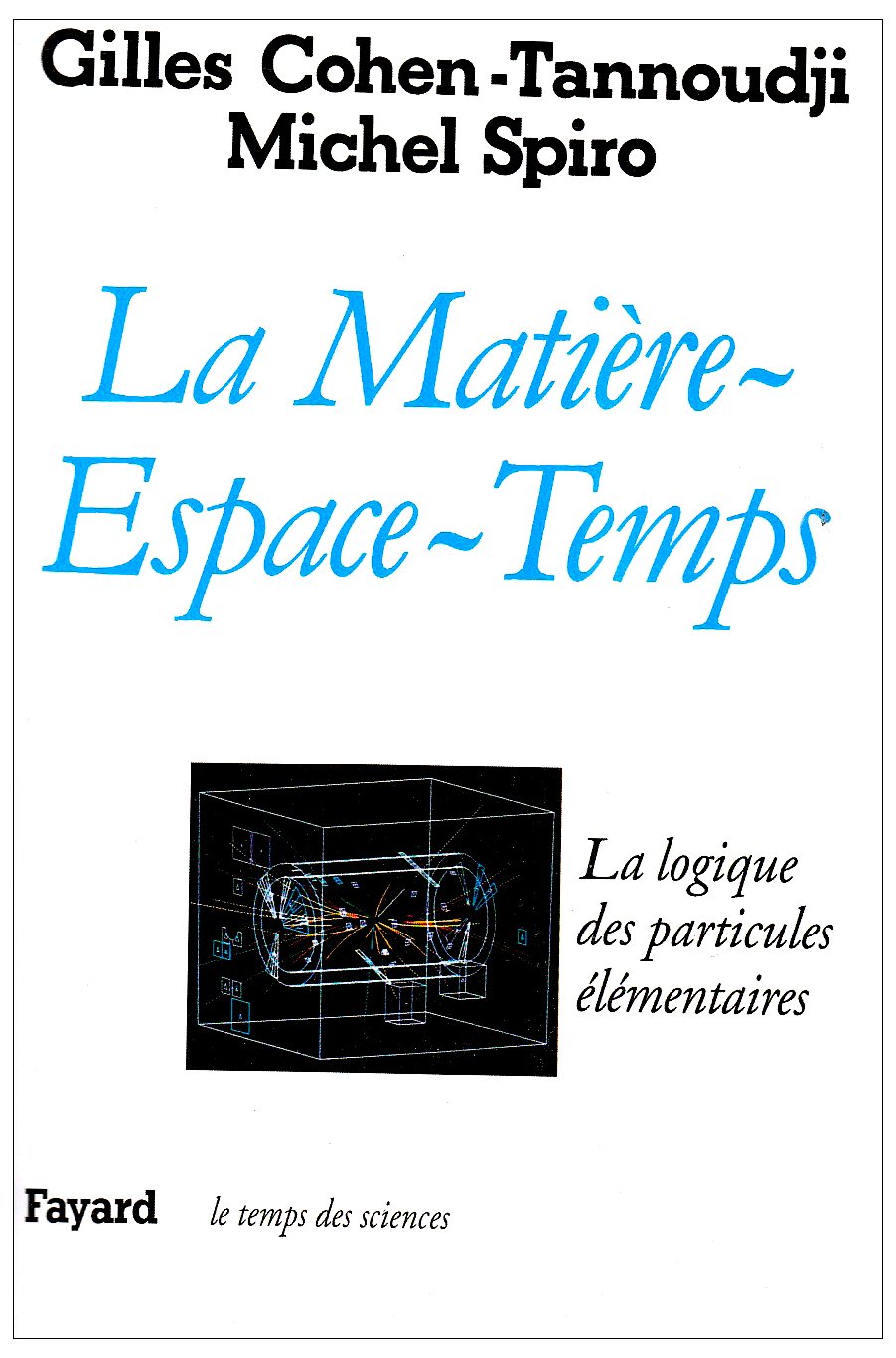La Matière-Espace-Temps: La logique des particules élémentaires 9782213018355
