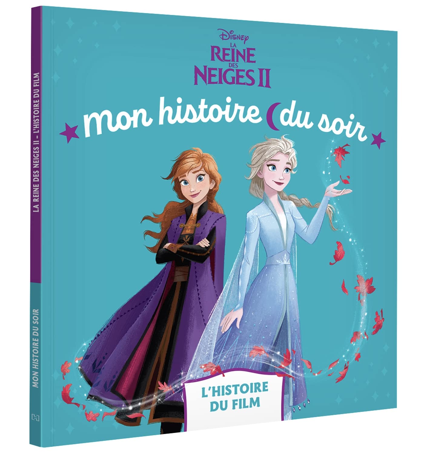 LA REINE DES NEIGES 2 - Mon Histoire du soir - L'histoire du film - Disney 9782017199007