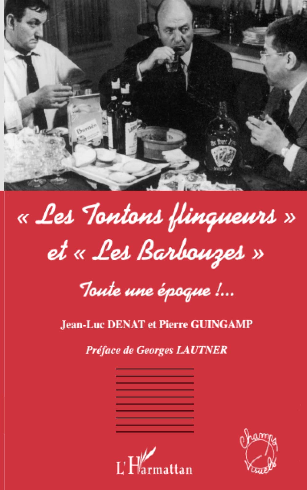 « Les Tontons flingueurs » et « Les Barbouzes »: Toute une époque ! 9782738468413