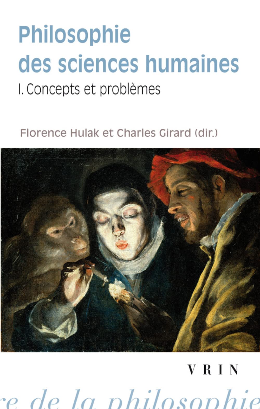 Philosophie des sciences humaines. Concepts et problèmes 9782711624058