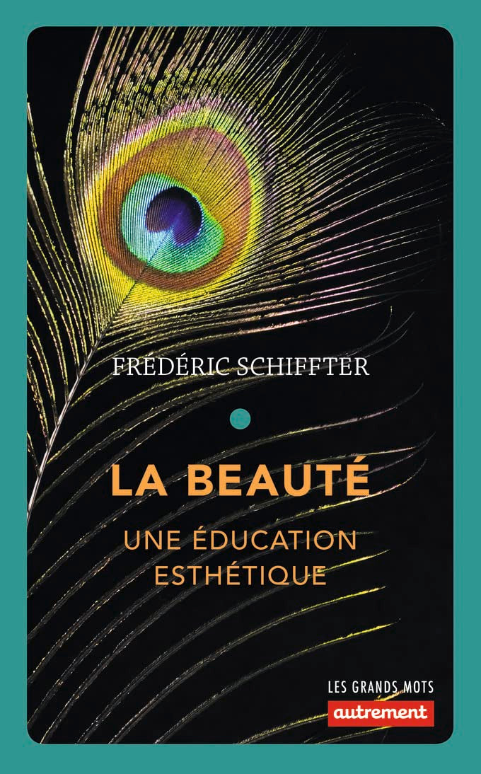 La Beauté: Une éducation esthétique 9782746750388
