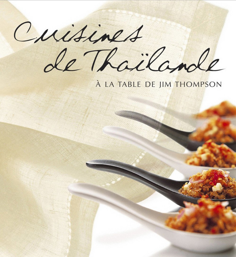 Cuisines de Thailande-à la table de Jim Thompson 9782878680515