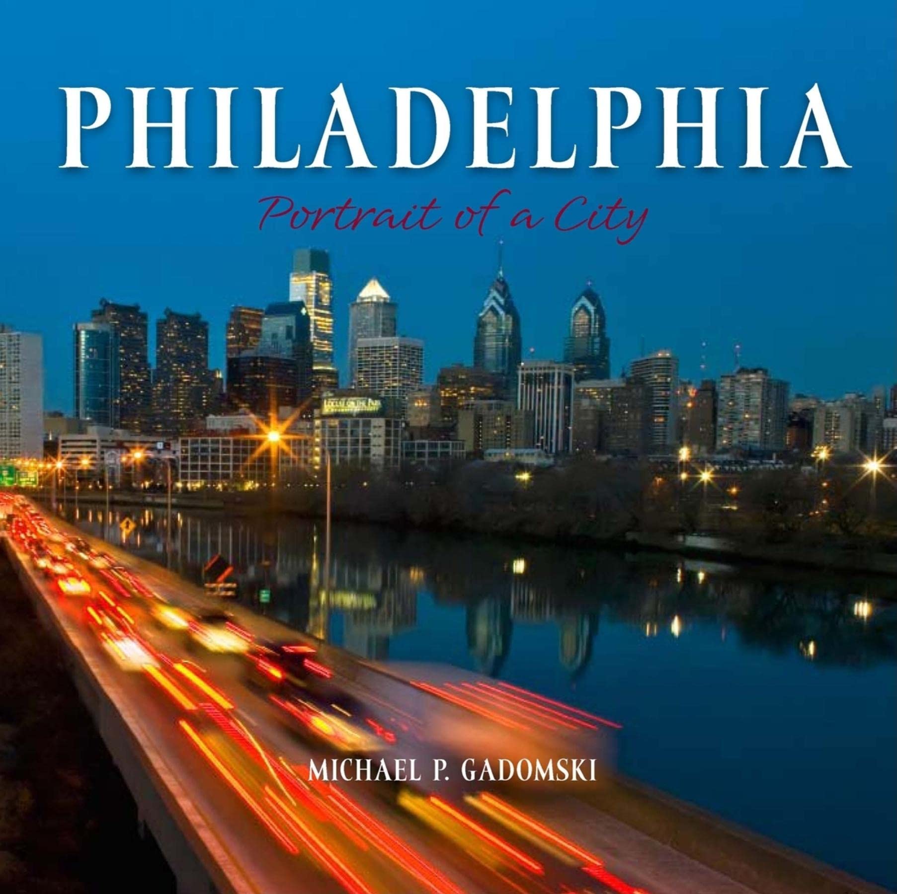 Philadelphia: Portrait of a City 9780882407517