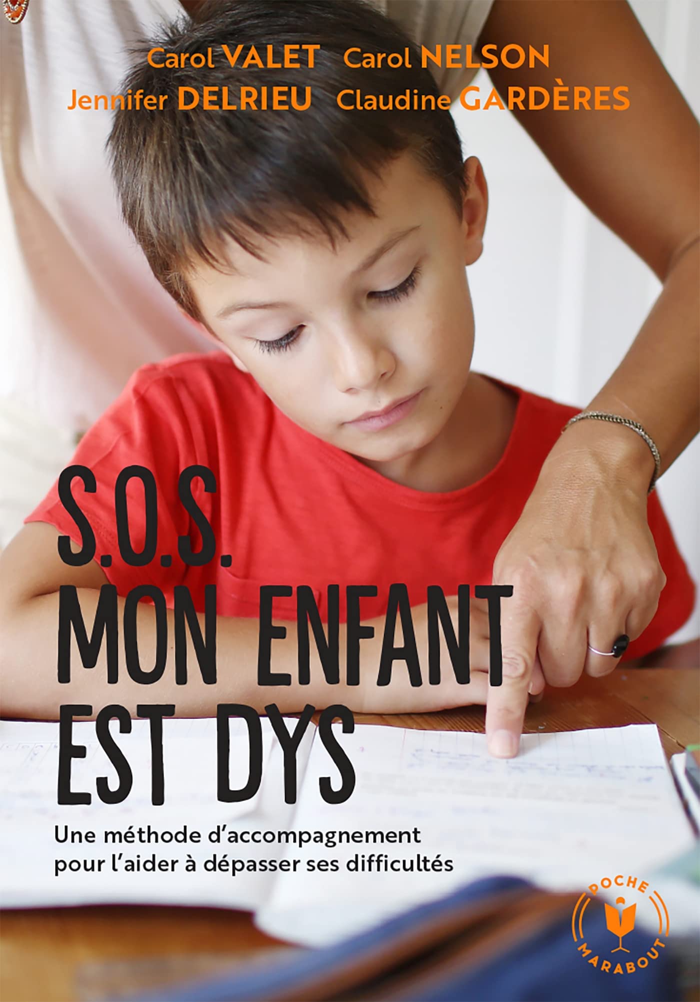 SOS mon enfant est dys: Une méthode d'accompagnement pour l'aider à dépasser ses difficultés 9782501166812