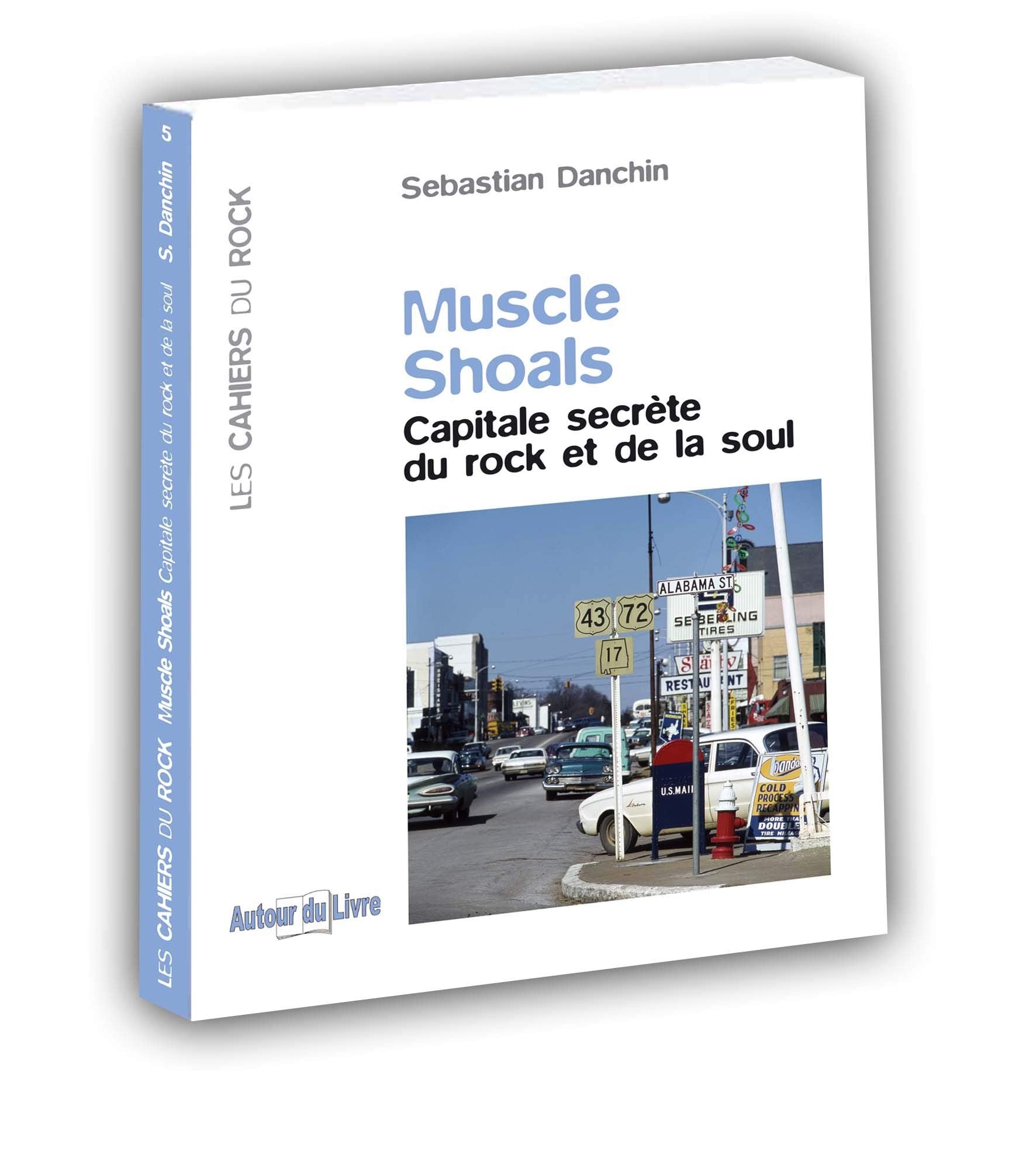Muscle Shoals: Capitale secrète du Rock et de la Soul 9782916560052
