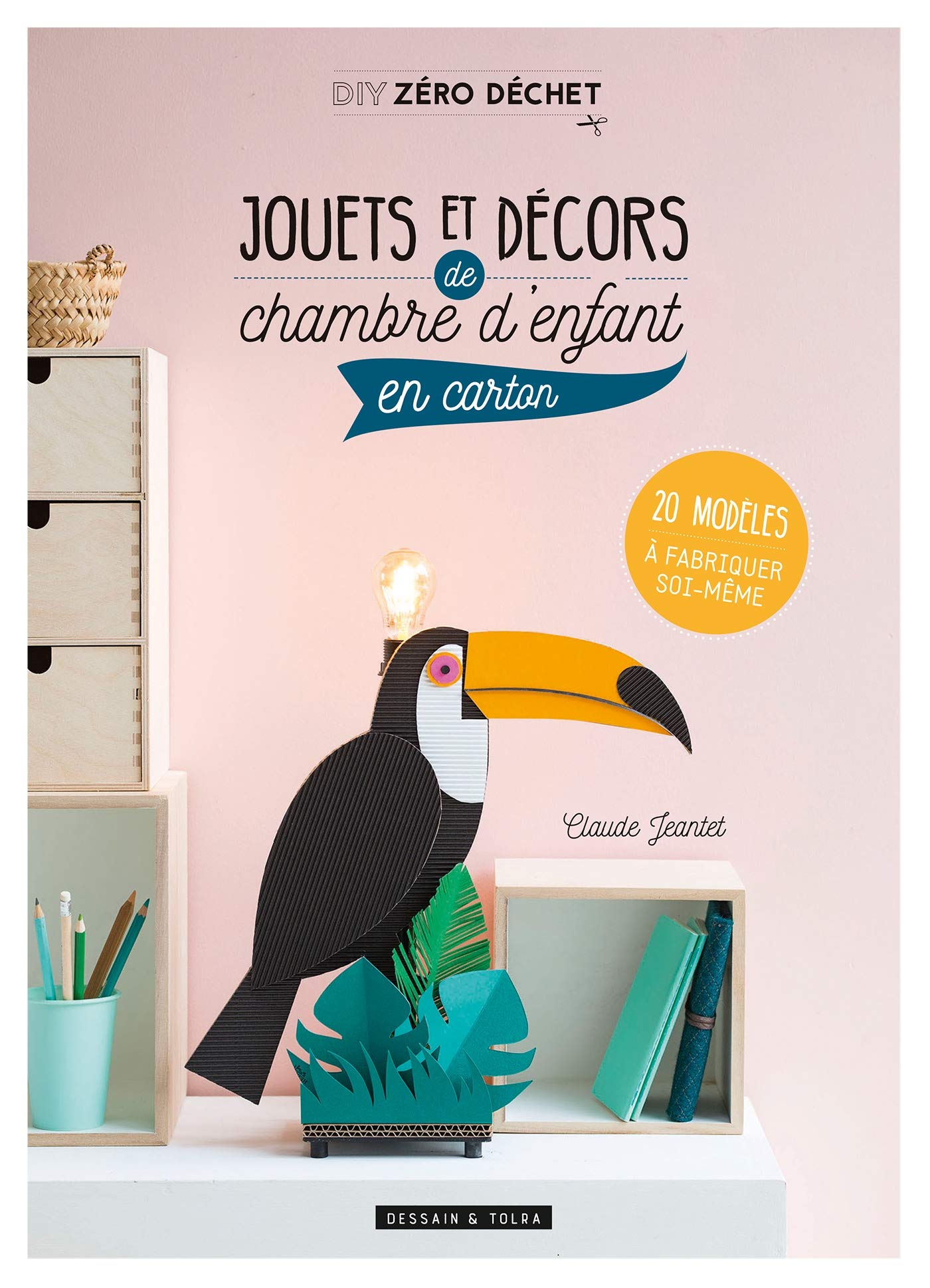 Jouets et décors de chambre d'enfant en carton: 20 modèles à fabriquer soi-même 9782295011152