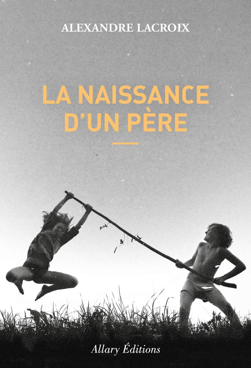 La naissance d'un père 9782370733382