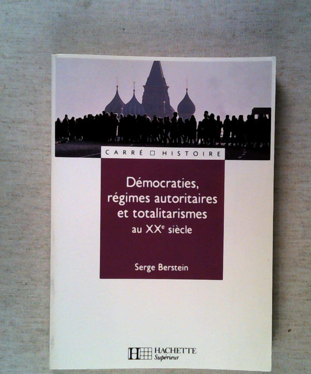 Démocraties, régimes autoritaires et totalitaires au 20e siècle 9782010165627