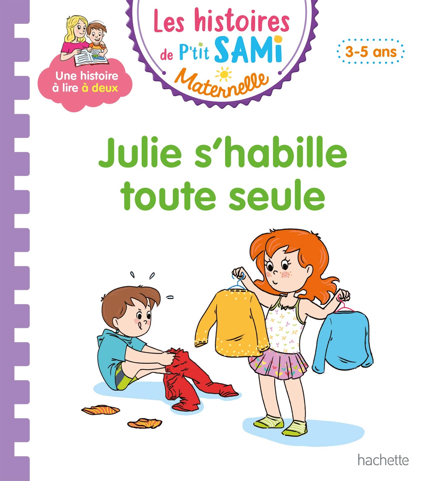Les histoires de P'tit Sami Maternelle (3-5 ans) : Julie s'habille toute seule 9782017122944