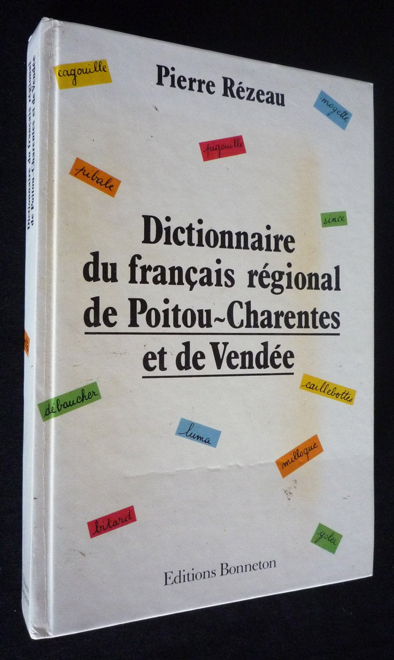 Dictionnaire du français régional de Poitou-Charentes et de Vendée 9782862530970