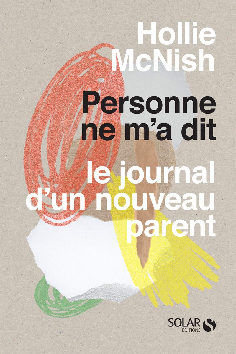 Personne ne m'a dit: Le journal d'un nouveau parent 9782263152061