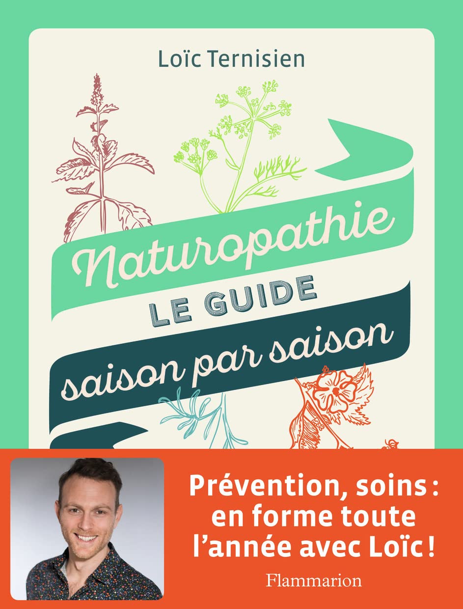 Naturopathie: Le guide saison par saison 9782081494732