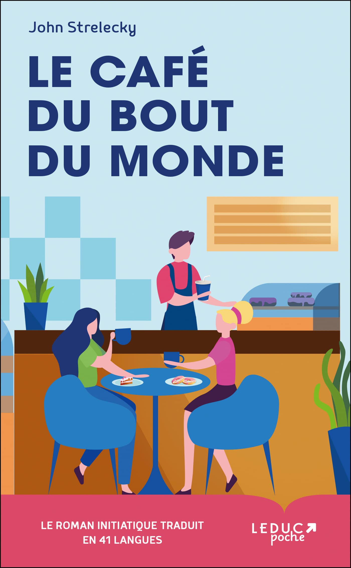 Le café du bout du monde: Le roman initiatique traduit en 41 langues 9791028516642