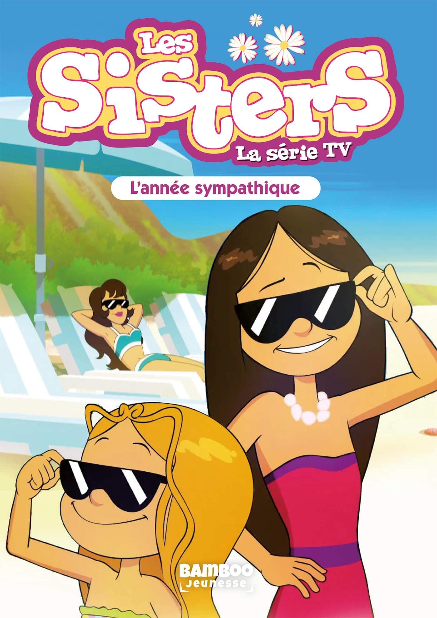 Les Sisters - La Série TV - Poche - tome 41: Une année sympathique 9782818983515