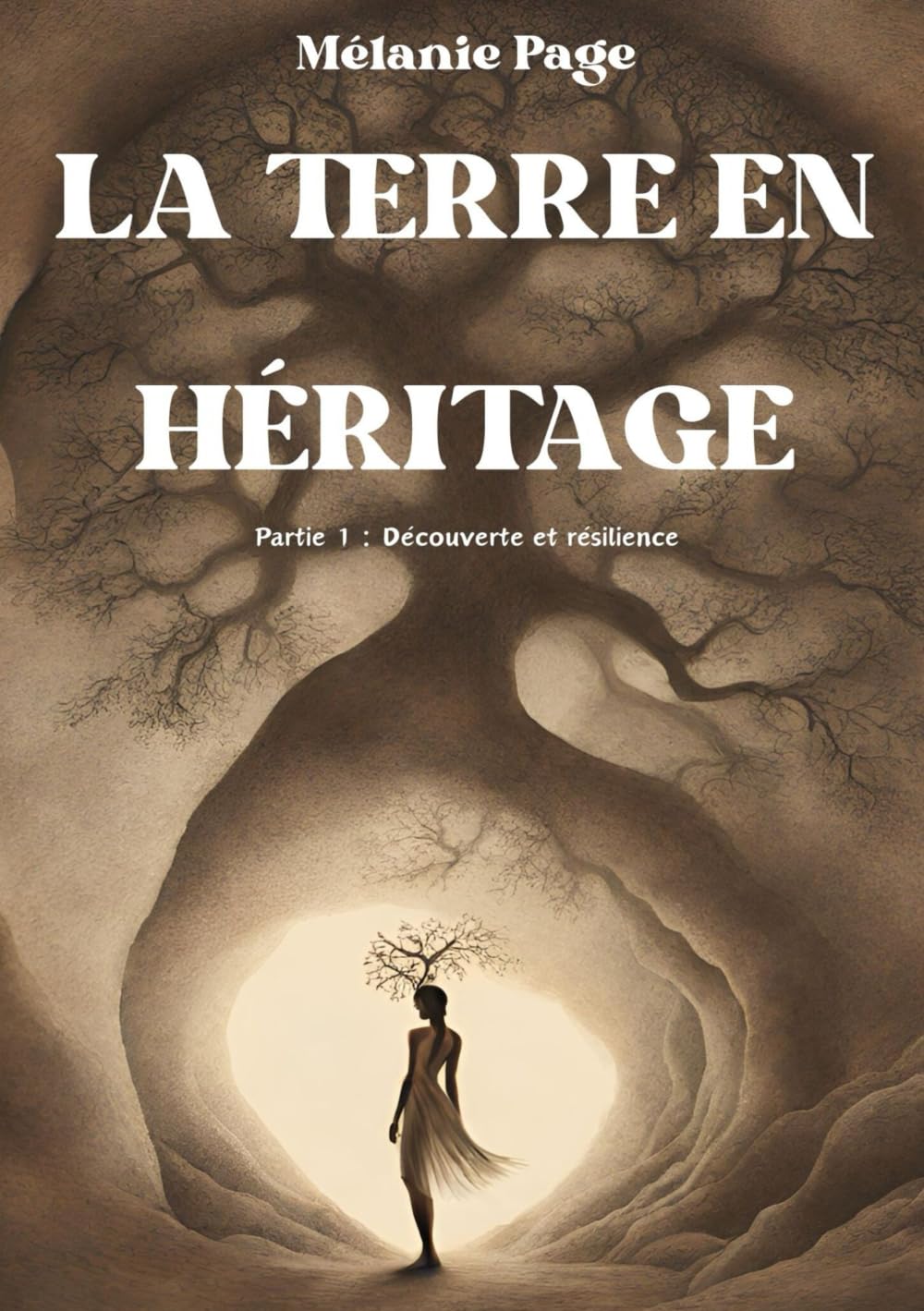 La Terre en héritage: Partie 1 : Découverte et résilience 9782958337506