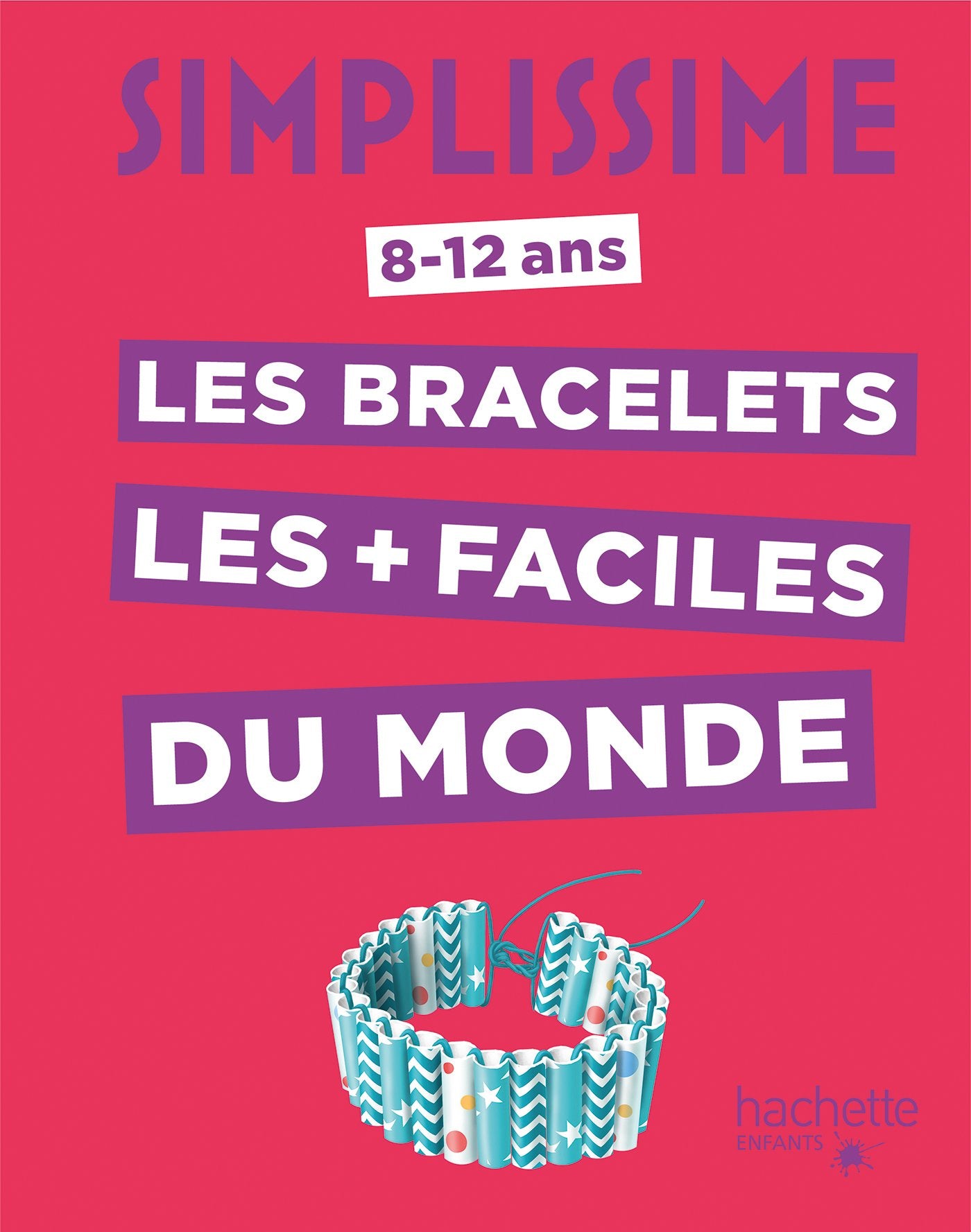 Simplissime - Les bracelets les + faciles du monde 9782013977999