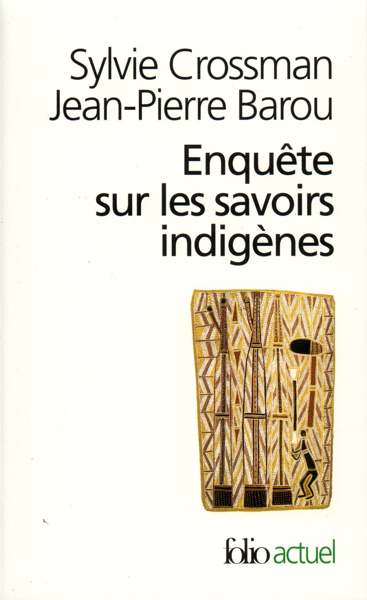 Enquête sur les savoirs indigènes 9782070313952