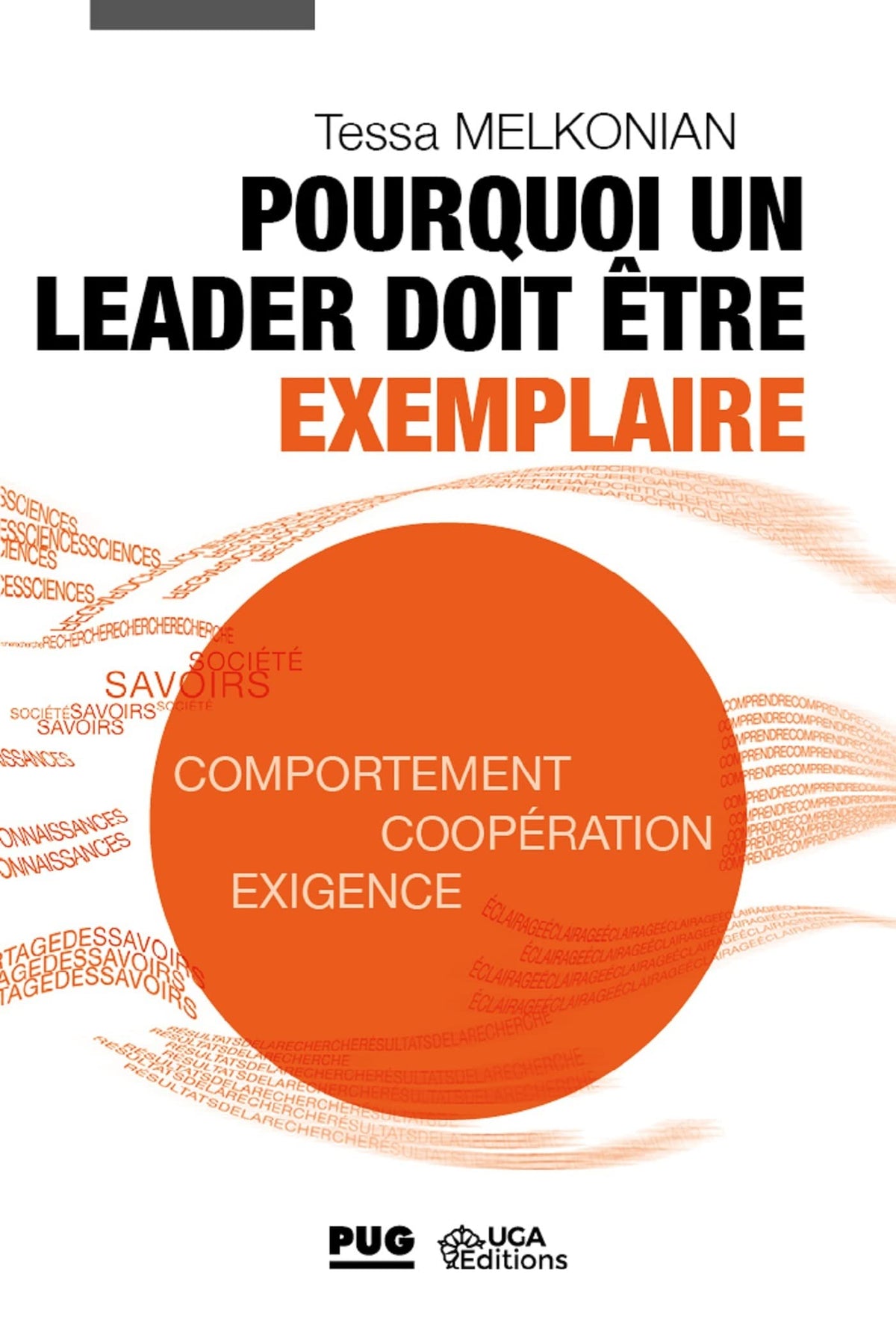 Pourquoi un leader doit être exemplaire: Comportement, coopération, exigence 9782706143847