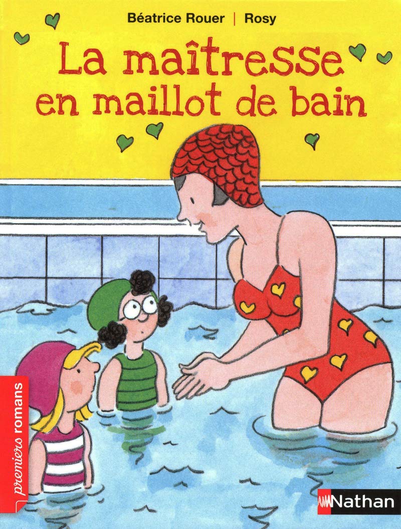 La maîtresse en maillot de bain - Roman Vie quotidienne - De 7 à 11 ans 9782092536629